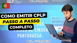 Como emitir a CPLP autorização de residência  Passo a passo completo  Visto procura de trabalho [upl. by Sabsay949]