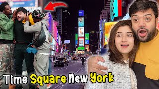 Times Square New York Mein Larai Ho Gai 😭😱  Insane Fun in Times Square USA 😍🇺🇸 [upl. by Yks]