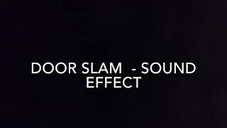 Door Slam  Sound FX [upl. by Aip]