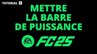 Comment mettre la barre de puissance FC 25 [upl. by Wendie]