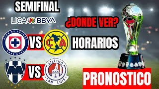 Semifinal Cruz Azul vs América Monterrey vs Atlético San Luis  Horario Donde Ver Pronostico [upl. by Anitnuahs769]