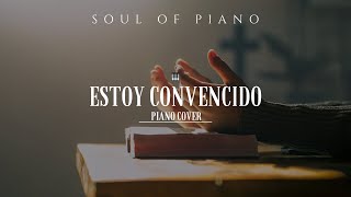 ESTOY CONVENCIDO  🎹Piano Instrumental Cover Piano  Averly Morillo  Soul Of Piano  Strings [upl. by Fabozzi]