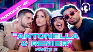 JODA❤️ CON RENIER Y ANTONELLA PARTE 2🥰PODCAST 45 [upl. by Norvil]