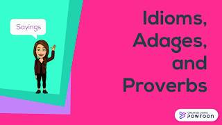 Idioms Adages and Proverbs [upl. by Allesor]