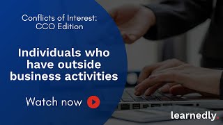 Individuals who have outside business activities Conflicts of Interest CCO Edition [upl. by Atsocal]