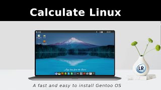 Calculate Linux  Fast Easy to install Gentoo OS [upl. by Sussna741]