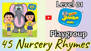 45 Nursery Rhymes amp Songs For Playgroup Level 01  Podar Jumbo Kids [upl. by Nepean585]