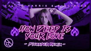 Calvin Harris amp Disciples  How Deep is Your Love Blexxter Remix [upl. by Rivy318]