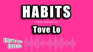 Tove Lo  Habits Karaoke Version [upl. by Cleo199]