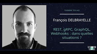 François Delbrayelle  REST gRPC GraphQL Webhooks  dans quelles situations [upl. by Atelokin439]