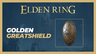 Golden Greatshield Location  Elden Ring [upl. by Eilime474]