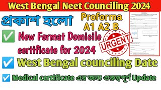 West Bengal neet 2024 counciling date  New Format of Domicile certificate 2024 proforma A1 A2 B [upl. by Elbas]