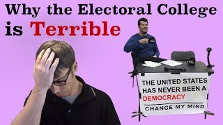 Why the Electoral College is Terrible [upl. by Anahpets]