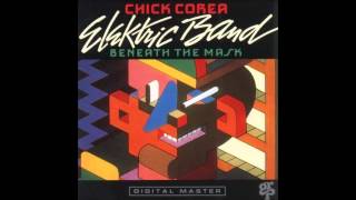 Chick Corea Elektric Band  Beneath The Mask  1 Beneath The Mask [upl. by Liscomb757]