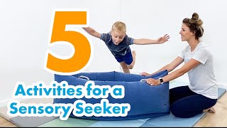 5 Favorite Activities for a Sensory Seeker [upl. by Assylla]