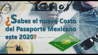 El nuevo costo del pasaporte mexicano para el 2020 [upl. by Nairot147]