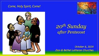 20th SUNDAY after PENTECOST  10624  Zion amp Bethel Lutheran Churches Lovettsville Va [upl. by Kingsly]