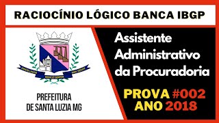 ✅ Banca IBGP 2018 ✅ Raciocínio Lógico ✅ Concurso Pref Coronel Floriano MG ✅ Aux de Procuradoria [upl. by Valsimot]