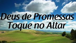 Deus de Promessas  Toque no Altar  Letra [upl. by Ydrah]