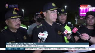 13 NOV 2024  BERITA TGH HARI  OPERASI KHAS MOTOSIKAL JPJ SELANGOR KELUAR 3855 NOTIS KESALAHAN [upl. by Jermaine]