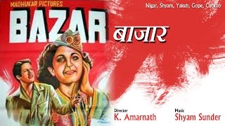 Bazaar 1949  Classic Bollywood Movies  Full Movie [upl. by Leahcam]