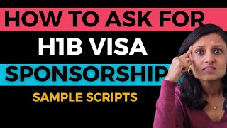 How To Ask Your Company For H1B Visa  with Sample Scripts [upl. by Enale]