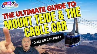 Your Ultimate Guide to Mount Teide Tenerife  How to visit Mount Teide and ride the Teide Cable Car [upl. by Endaira]