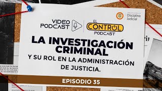 La Investigación Criminal y su Rol en la Administración de Justicia [upl. by Achorn]