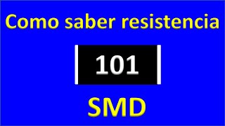 Cómo saber el valor de las resistencias SMD [upl. by Enairb]