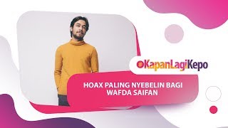 Wafda Saifan Cerita Hoax Tentang Dirinya KapanLagiKepo [upl. by Sida]