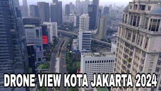 DRONE VIEW KOTA JAKARTA 2024 [upl. by Orwin]