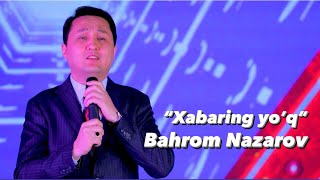 Bahrom Nazarov  Xabaring yo’q Renessans TV [upl. by Leuneb]