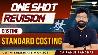 Standard Costing  One shot revision  CA Inter Costing  CA Rahul Panchal [upl. by Dahs43]