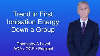 A Level Chemistry Revision quotTrend in First Ionisation Energy Down a Groupquot [upl. by Socrates]