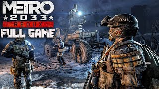 Metro 2033 Redux｜Full Game Playthrough｜4K [upl. by Nicholle]