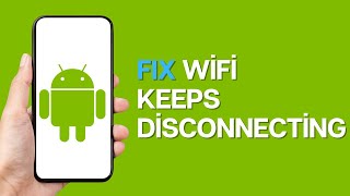 How to Fix Wifi Keeps Disconnecting on Android [upl. by Arel]