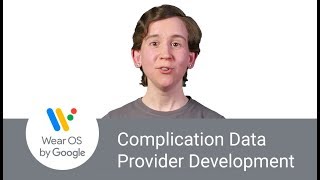 Introduction to Wear OS complication data provider development [upl. by Howarth]