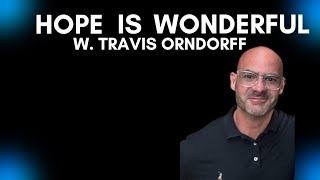 Hope is Wonderful with Travis Orndorff Episode 9 Who am I Guest Christian Janson [upl. by Willmert]