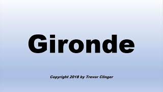 How To Pronounce Gironde [upl. by Tiduj]