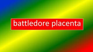 BATTLEDORE PLACENTA [upl. by Andree]