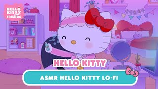 Get Unready with Hello Kitty  Hello Kitty LoFi Music ASMR [upl. by Ellemrac]