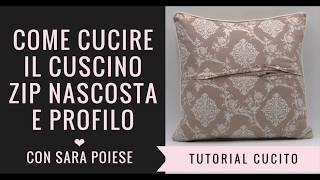 Come cucire il cuscino con profilo e zip nascosta [upl. by Deyas]