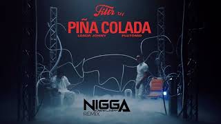 PIÑA COLADA  REMIX BY DJ NIGGA [upl. by Etaner440]