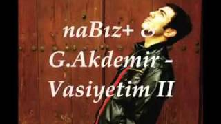 naBız ft G Akdemir  Vasiyetim 2 [upl. by Jordana]