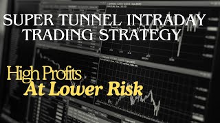 Super Tunnel Intraday Trading Strategy High Profits at Lower Risk  Best Strategy For Beginners [upl. by Duax]