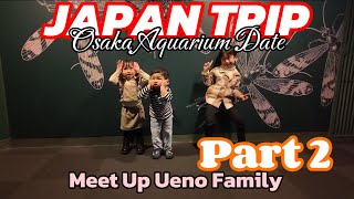 JAPAN TRIP  Explore Osaka Aquarium with Mas Natsuki dan Ritsuki [upl. by Aivun]