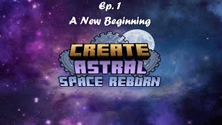 A New Beginning  Create Astral  Minecraft Modpack Ep 1 [upl. by Rehpetsirhc219]