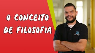 O Conceito de Filosofia  Brasil Escola [upl. by Livingstone]