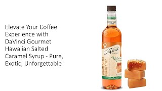 Elevate Your Coffee Experience with DaVinci Gourmet Hawaiian Salted Caramel Syrup  Pure Exotic [upl. by Joana420]