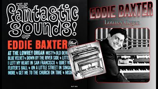 The Fantastic Sounds Of Eddie Baxter  Lowrey Organ  1963 [upl. by Hyps]